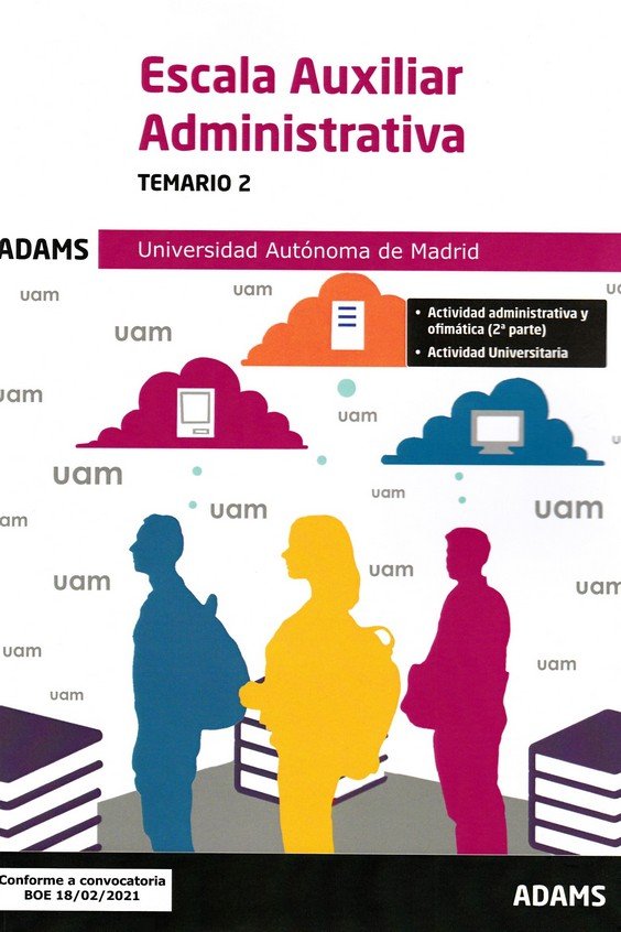 ESCALA AUXILIAR ADMINISTRATIVA - TEMARIO 2 ( UNIVERSIDAD AUTONOMA, de VV.AA. | portada del libro