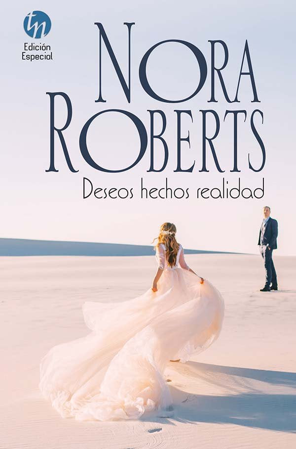 Deseos hechos realidad, de Roberts, Nora | portada del libro