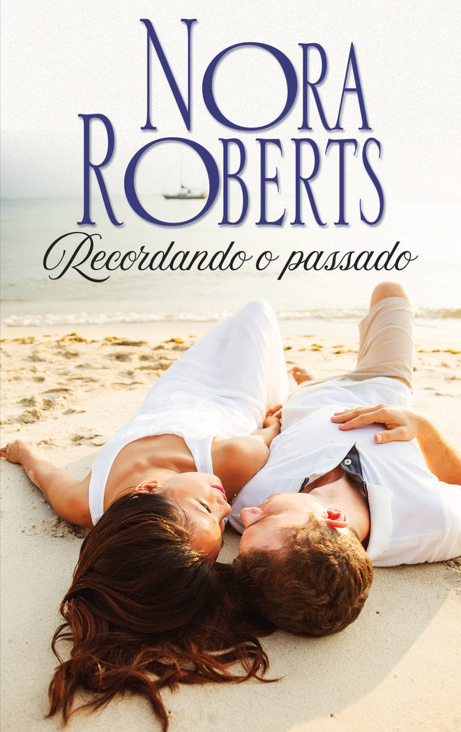 Recordando o passado, de ROBERTS, NORA | portada del libro