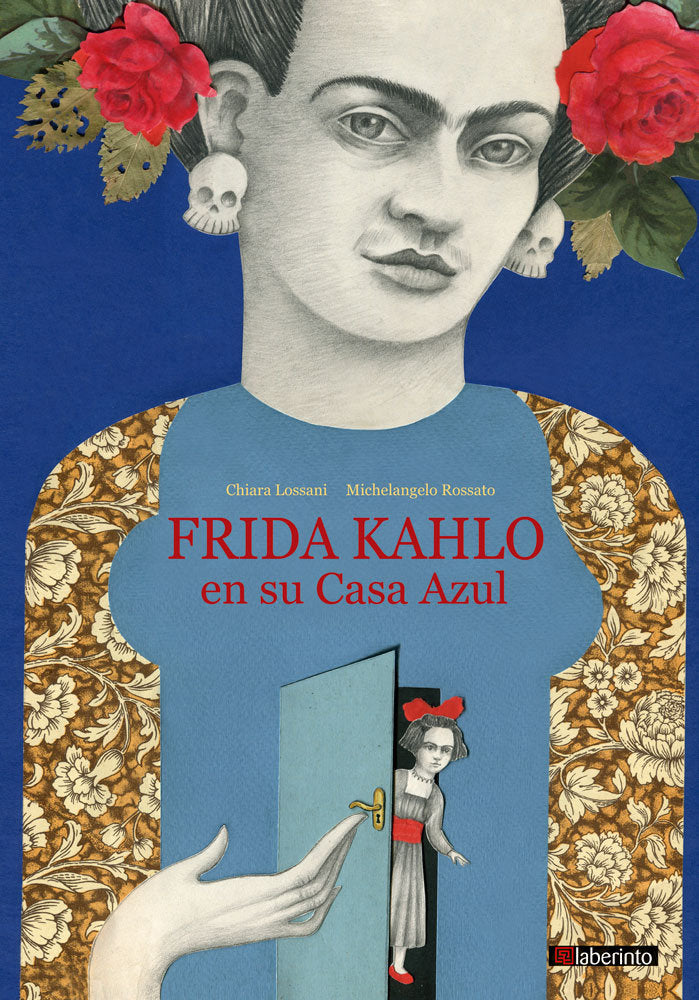 Frida Kahlo en su Casa Azul, de Lossani, Chiara | portada del libro