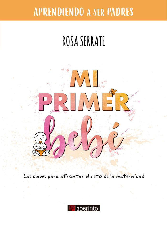 MI PRIMER BEBE, de ROSA SERRATE | portada del libro