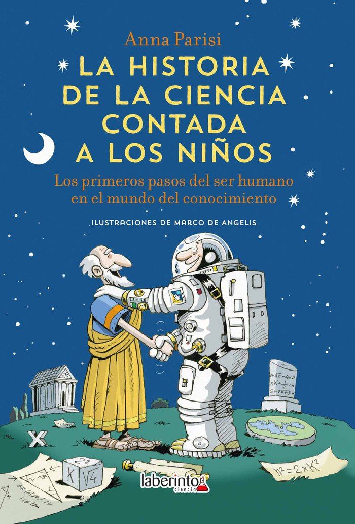 LA HISTORIA DE LA CIENCIA CONTADA A LOS NIÑOS, de ANNA PARISI | portada del libro