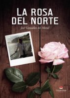 La rosa del norte, de JOSE GONZALEZ DEL MORAL | portada del libro