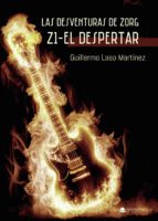 Las desventuras de Zorg Z1- El Despertar, de GUILLERMO LASO MARTINEZ | portada del libro