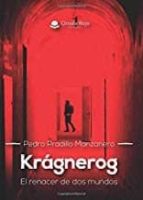 Krágnerog. El renacer de dos mundos, de PEDRO PRADILLO | portada del libro