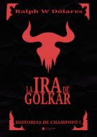 La Ira de Golkar, de RALPH W DOLARES | portada del libro