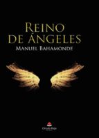 Reino de ángeles, de MANUEL BAHAMONDE | portada del libro