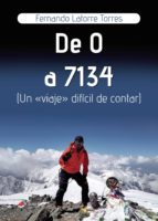 De 0 a 7134, de FERNANDO LATORRE TORRES | portada del libro