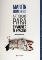 Artículos para envolver el pescado, de MARTIN DOMINGO | portada del libro