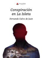 Conspiración en la Isleta, de FERNANDO CALVO DE JUAN | portada del libro