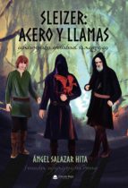 Sleizer.  Acero y Llamas, de Salazar hita | portada del libro