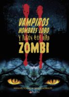 Vampiros, hombres lobo y algún que otro zombi II, de Llinares Morales | portada del libro