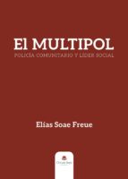 El Multipol®, policía comunitario y líder social, de Soae Freue | portada del libro