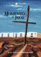 Momento de parar, de ICO TOLEDO PERDOMO | portada del libro