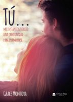 TU? MI INSTANTE FAVORITO: UNA OPORTUNIDAD PARA ENAMORARSE, de GRACE MONTOYA | portada del libro