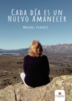 Cada día es un nuevo amanecer, de MARIBEL PEDROTE | portada del libro