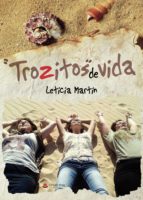 Trozitos de vida, de LETICIA MARTIN | portada del libro