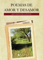 Poemas de amor y desamor, de JESUS BAYON DE LA FUENTE | portada del libro