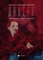 D.A.N.C.E.R, de LUCIANA ANDION PREFUMO | portada del libro