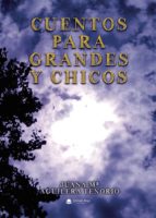 Cuentos para grandes y chicos, de JUANA Mª AGUILERA TENORIO | portada del libro