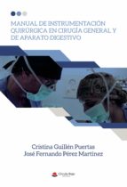Manual de instrumentación quirúrgica en cirugía general y de aparato digestivo, de Guillén Puertas | portada del libro
