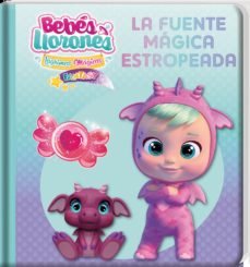 BEBES LLORONES FUENTE MAGICA ESTROPEADA | portada del libro