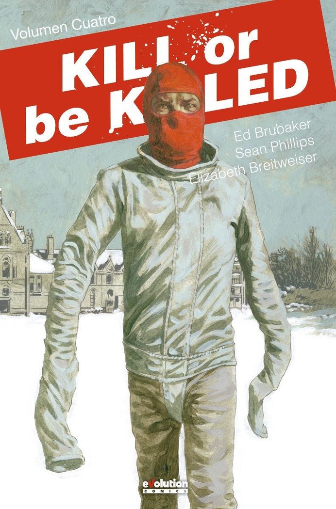 KILL OR BE KILLED 04, de BRUBAKER | portada del libro