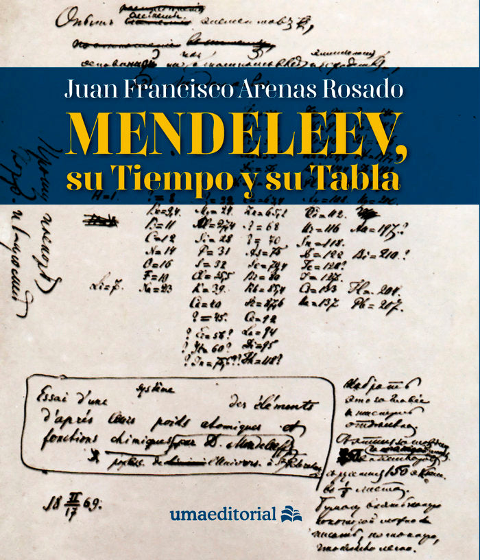 Mendeleev, su Tiempo y su Tabla, de Arenas Rosado, Juan Francisco | portada del libro