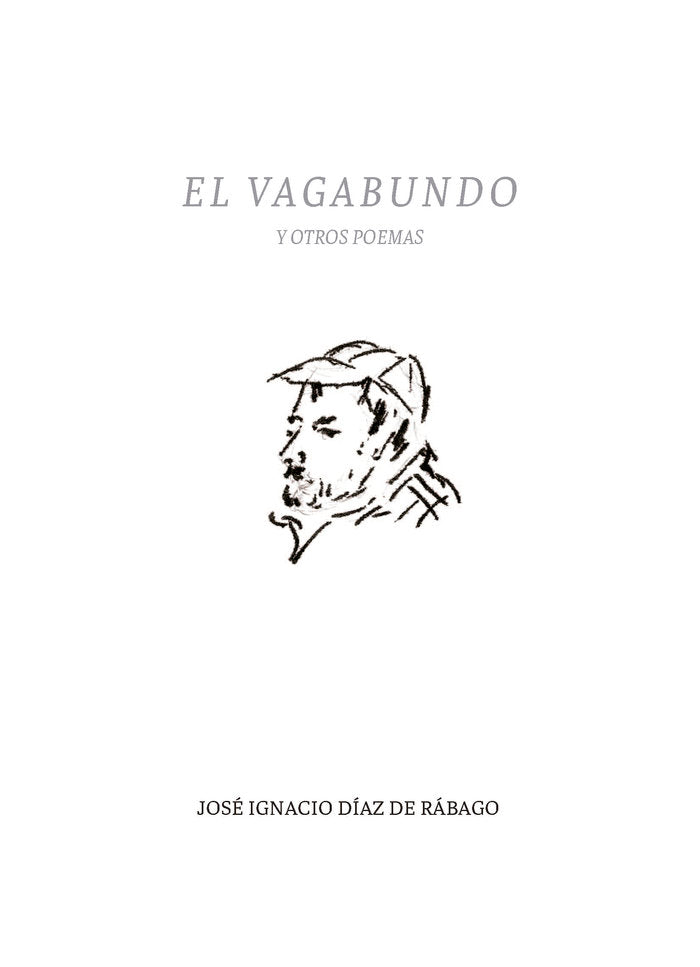 El vagabundo y otros poemas, de Díaz de Rábago, José Ignacio | portada del libro