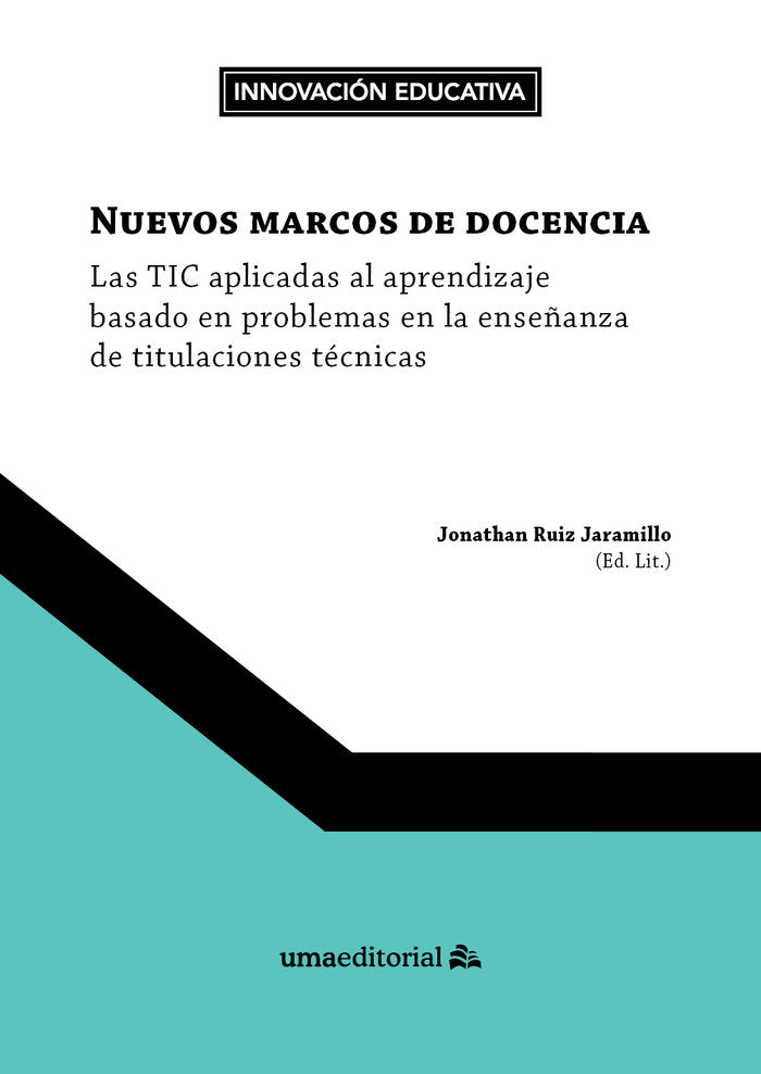 NUEVOS MARCOS DOCENCIA.LAS TIC APLICADAS APLICADAS AL APREN, de JONATHAN RUIZ JARAMILLO (ED. LIT.) | portada del libro