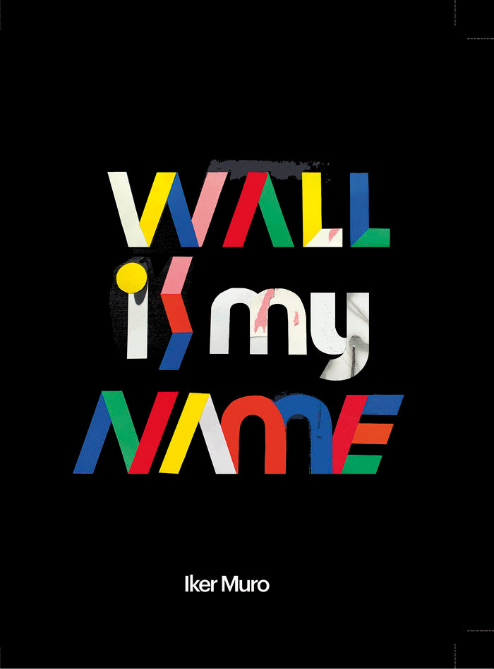 Wall is my name, de MURO | portada del libro