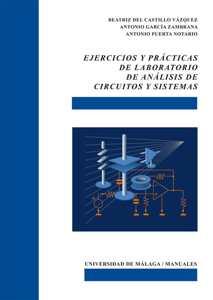 EJERCICIOS Y PRACTICAS DE LABORATORIO DE ANALISIS DE CIRCUIT, de DEL CASTILLO VAZQUEZ, BEATRIZ | portada del libro