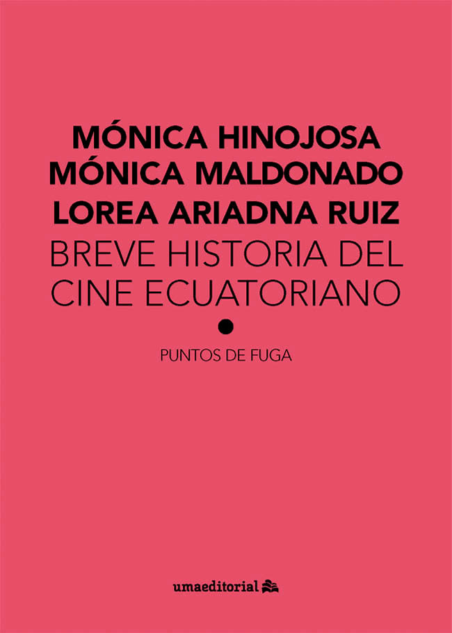 Breve historia del cine ecuatoriano, de HINOJOSA BECERRA, MONICA | portada del libro
