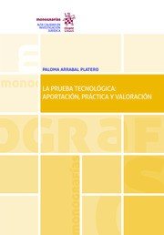 La Prueba Tecnológica: Aportación, Práctica y Valoración, de Arrabal Platero | portada del libro