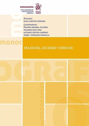 ERA DIGITAL, SOCIEDAD Y DERECHO, de FUENTES SORIANO, OLGA | portada del libro