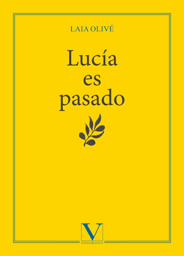 Lucía es pasado, de Olivé, Laia | portada del libro