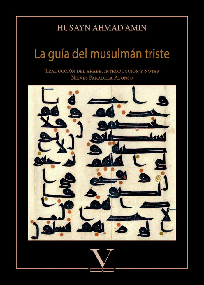 La guía del musulmán triste, de AHMAD AMIN, Husayn | portada del libro