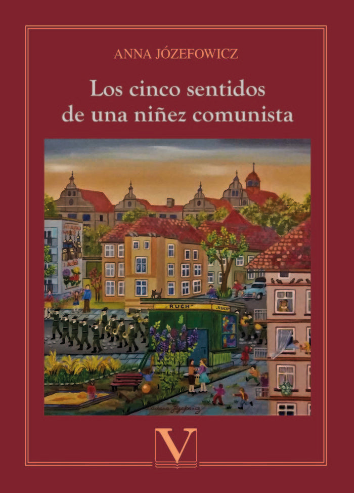 Los cinco sentidos de una niñez comunista, de Józefowicz, Anna | portada del libro