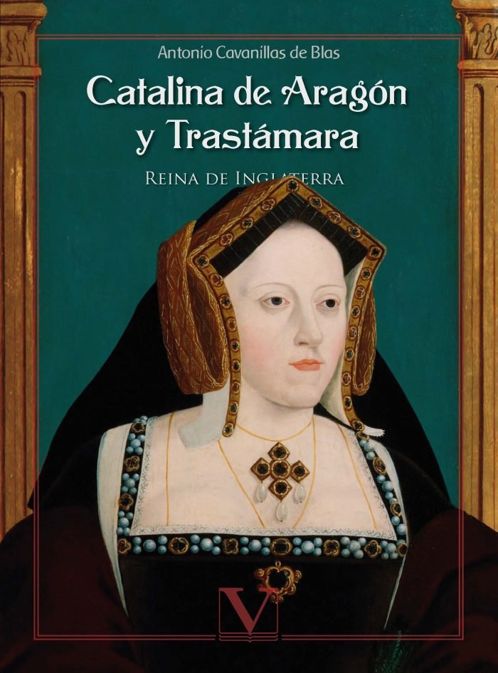 Catalina de Aragón y Trastámara., de Cavanillas de Blas, Antonio | portada del libro