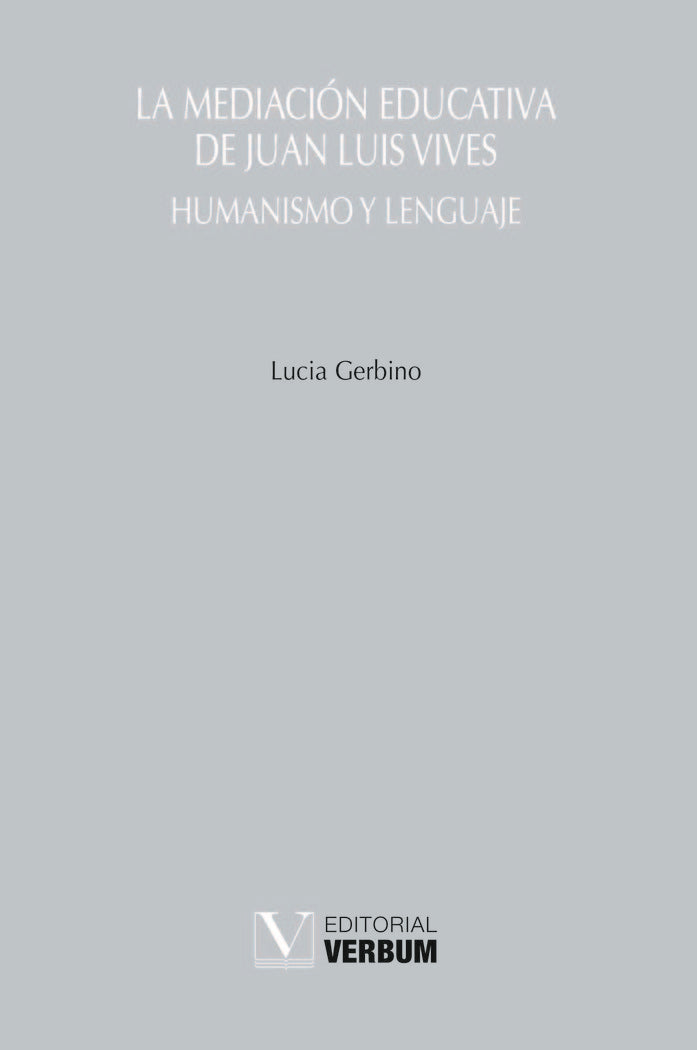 La mediación educativa de Juan Luis Vives, de Gerbino, Lucia | portada del libro