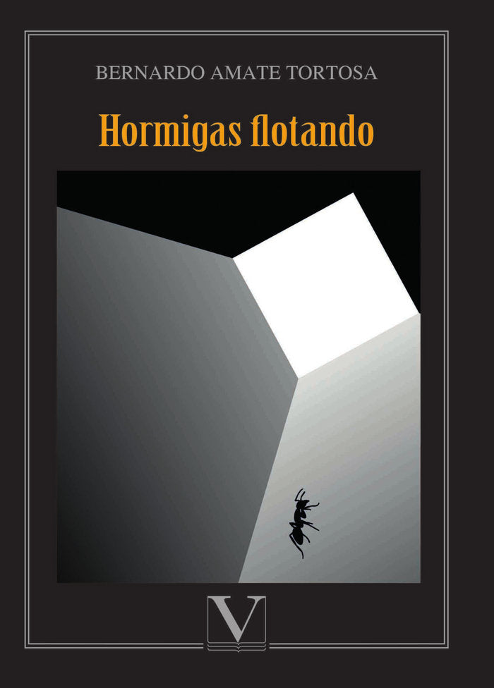 Hormigas flotando, de Amate Tortosa, Bernardo | portada del libro