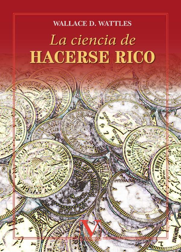 La ciencia de hacerse rico, de Wattles, Wallace | portada del libro