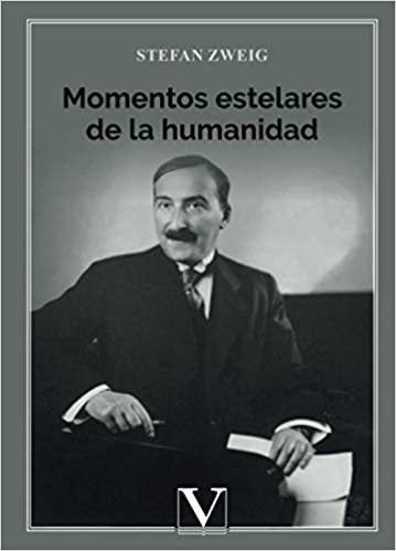 Momentos estelares de la humanidad, de Zweig, Stefan | portada del libro