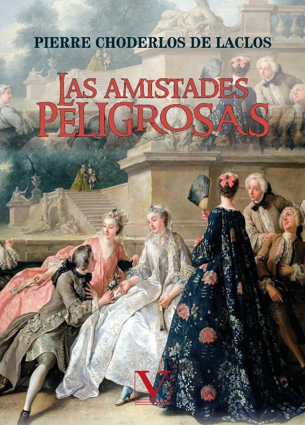 Las amistades peligrosas, de Choderlos De Laclos, Pierre | portada del libro