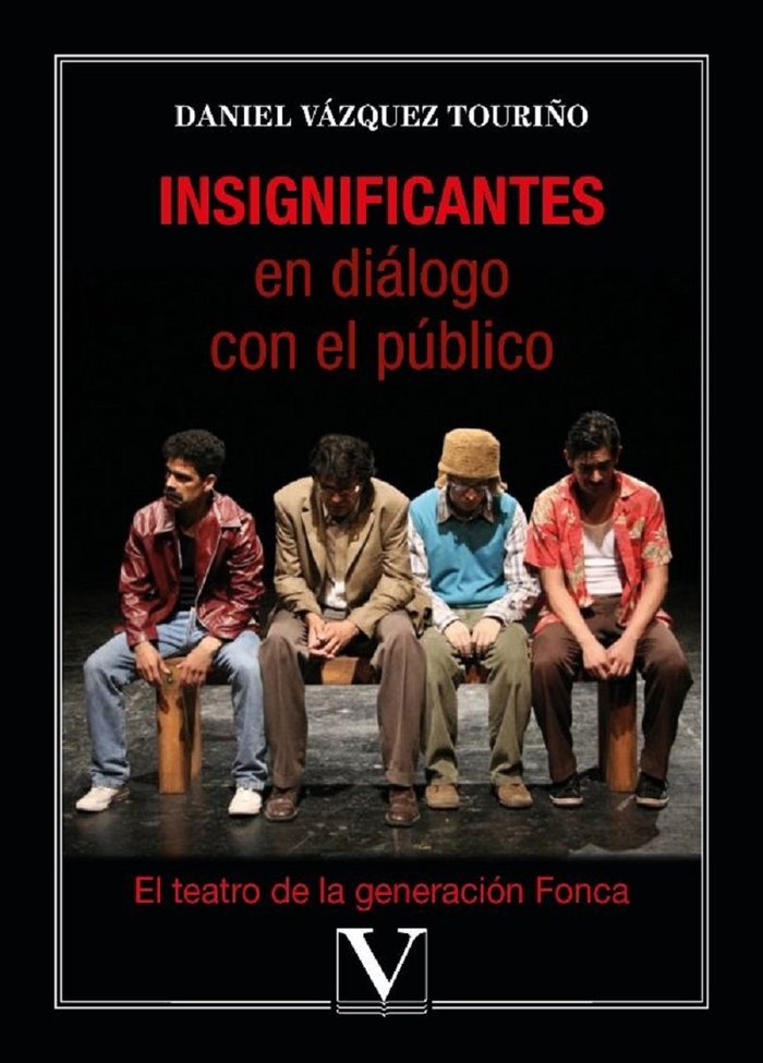 Insignificantes en diálogo con el público, de Vázquez Touriño, Daniel | portada del libro