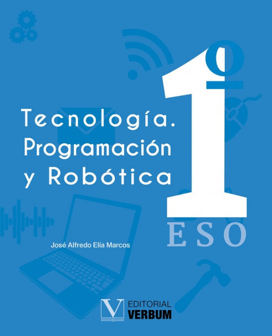 TECNOLOGIA PROGRAMACION Y ROBOTICA, de ELIA MARCOS, JOSE ALFREDO | portada del libro