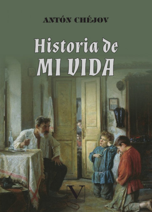 Historia de mi vida, de Chéjov, Antón | portada del libro