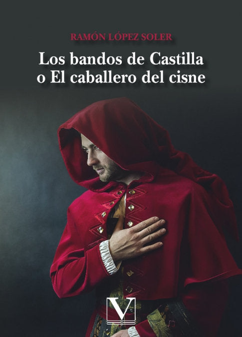 Los bandos de Castilla, de LOPEZ SOLER, RAMON | portada del libro
