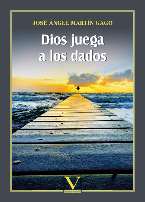 Dios juega a los dados, de MARTIN GAGO, JOSE ANGEL | portada del libro