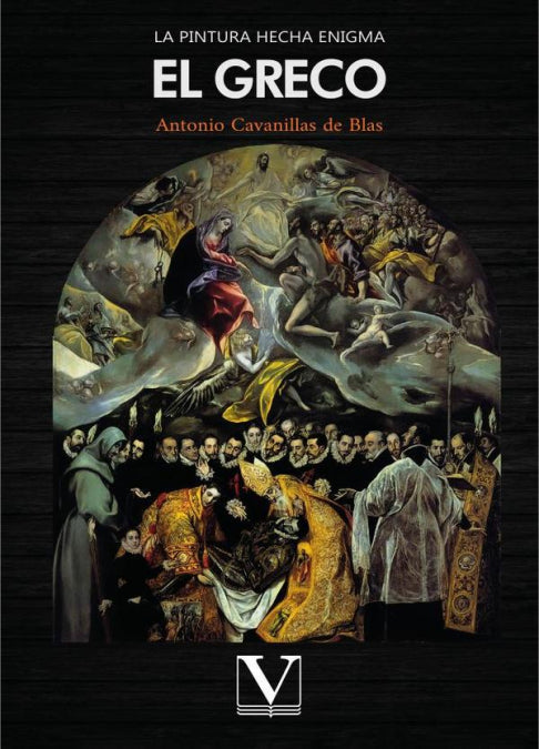 La pintura hecha enigma; El Greco, de Antonio Cavanillas de Blas | portada del libro